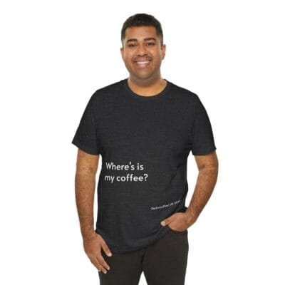 Black T-shirt Coffee Quote Print Jersey Short Sleeve Tee Unisex - Image 16
