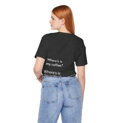 Black T-shirt Coffee Quote Print Jersey Short Sleeve Tee Unisex - Image 19