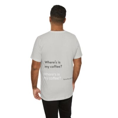 Coffee Quote Print Tshirt Jersey Short Sleeve Tee Unisex - Image 17