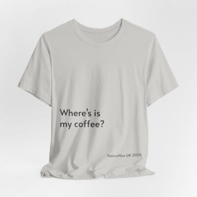 Coffee Quote Print Tshirt Jersey Short Sleeve Tee Unisex - Image 6