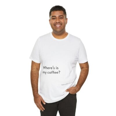 White T-Shirt Coffee Quote Print Jersey Short Sleeve Tee Unisex - Image 16
