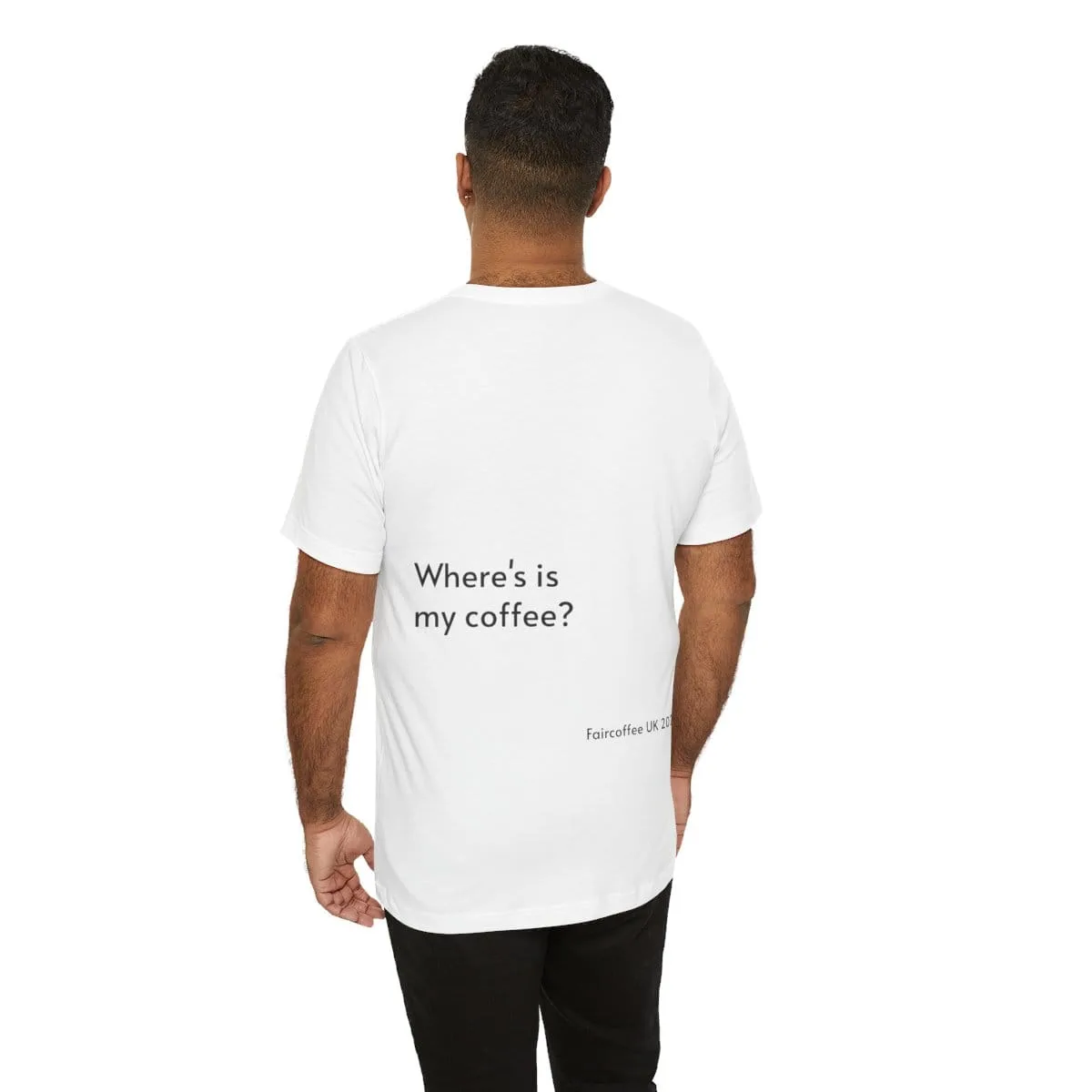 White T-Shirt Coffee Quote Print Jersey Short Sleeve Tee Unisex - Image 17