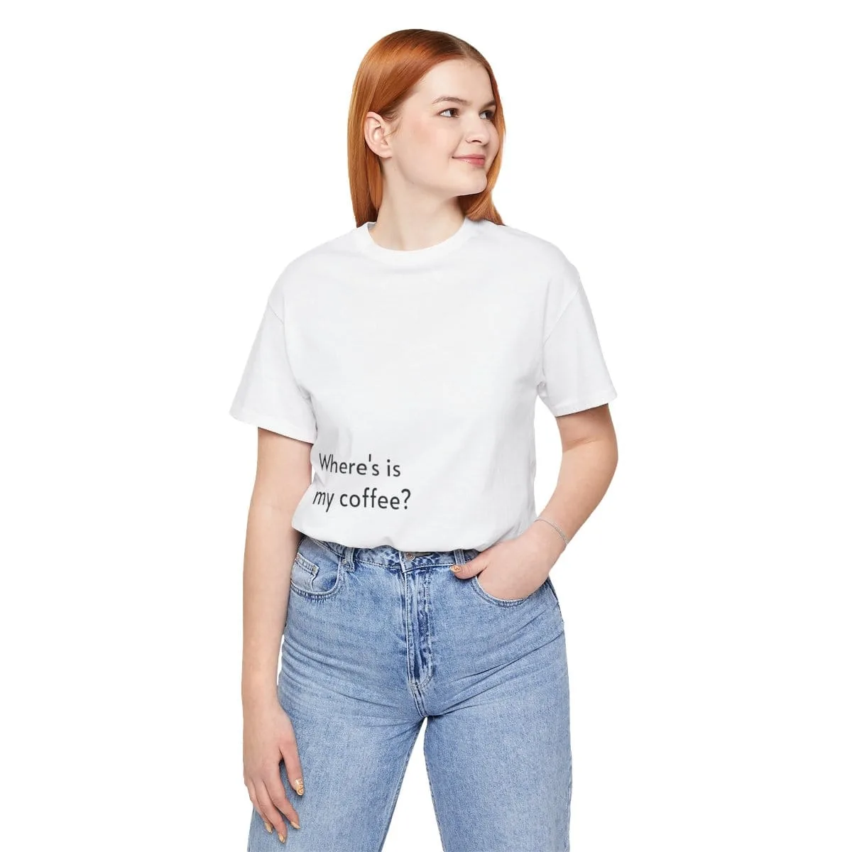 White T-Shirt Coffee Quote Print Jersey Short Sleeve Tee Unisex - Image 18