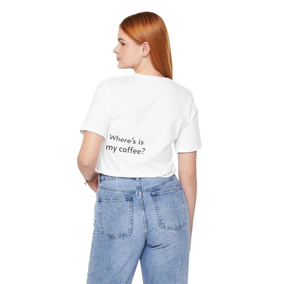 White T-Shirt Coffee Quote Print Jersey Short Sleeve Tee Unisex - Image 19
