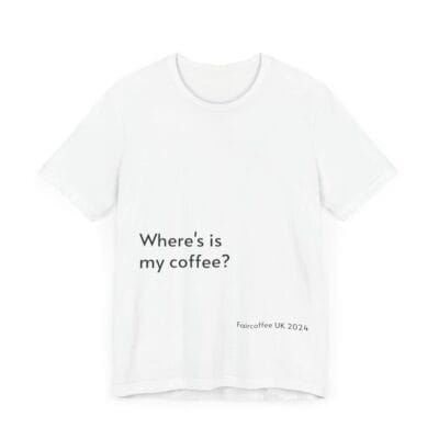 White T-Shirt Coffee Quote Print Jersey Short Sleeve Tee Unisex - Image 3