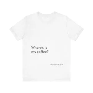 white t-shirt coffee quote print cotton tee - fair coffee uk