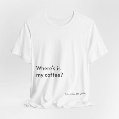 White T-Shirt Coffee Quote Print Jersey Short Sleeve Tee Unisex - Image 6
